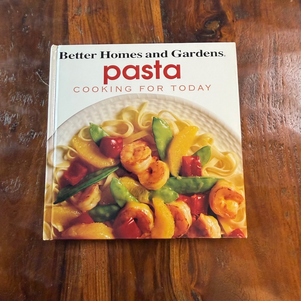 Better Homes and Gardens Pasta Cooking for Today Hardcover Cookbook 1993 1st Ed